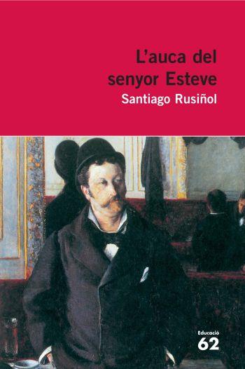 L'AUCA DEL SENYOR ESTEVE. NOVEL·LA | 9788492672332 | RUSIÑO, SANTIAGO 