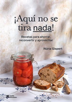 ¡AQUÍ NO SE TIRA NADA! | 9788418735431 | GISPERT VILÀ, NÚRIA