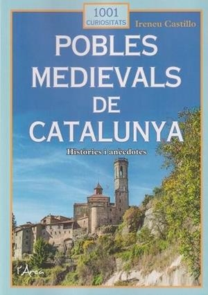 POBLES MEDIEVALS DE CATALUNYA | 9788412727289 | CASTILLO CASO, IRENEU